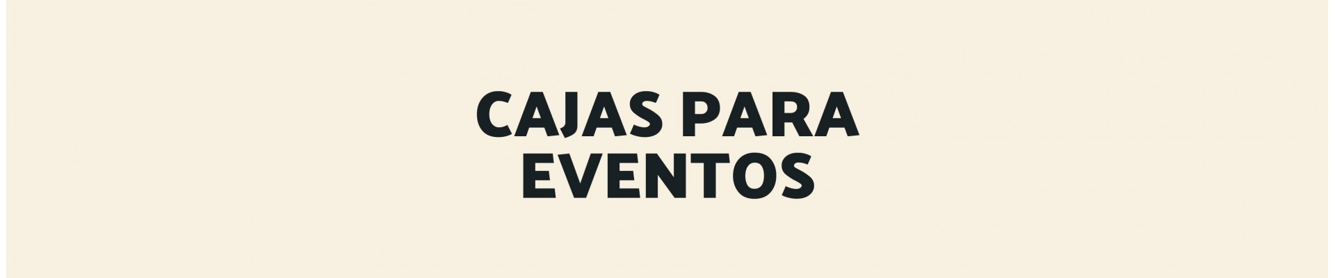 Cajas para Eventos