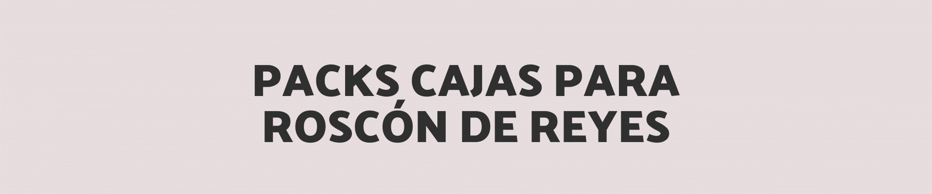 Pack cajas para roscón de Reyes
