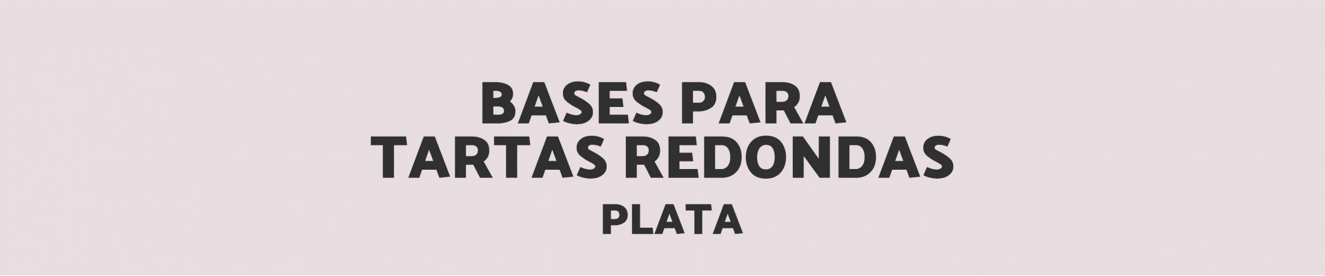 Bases redondas plata