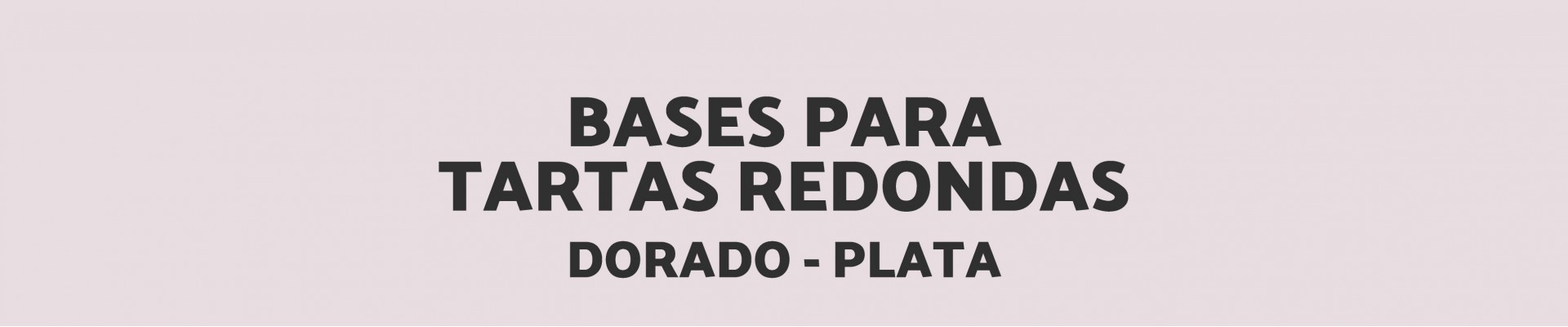 Bases redondas dorado - plata