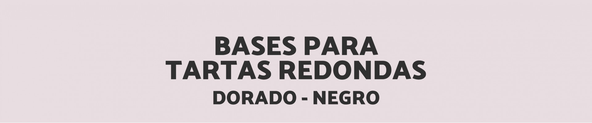 Bases redondas dorado - negra