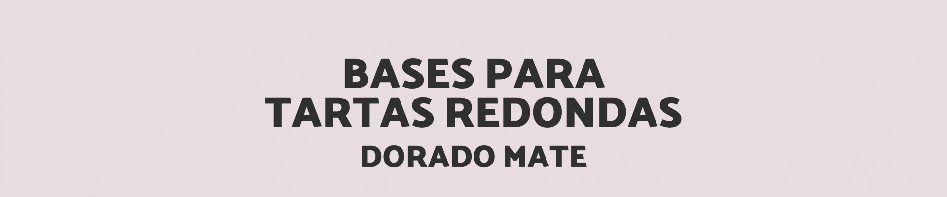 Bases redondas dorado mate