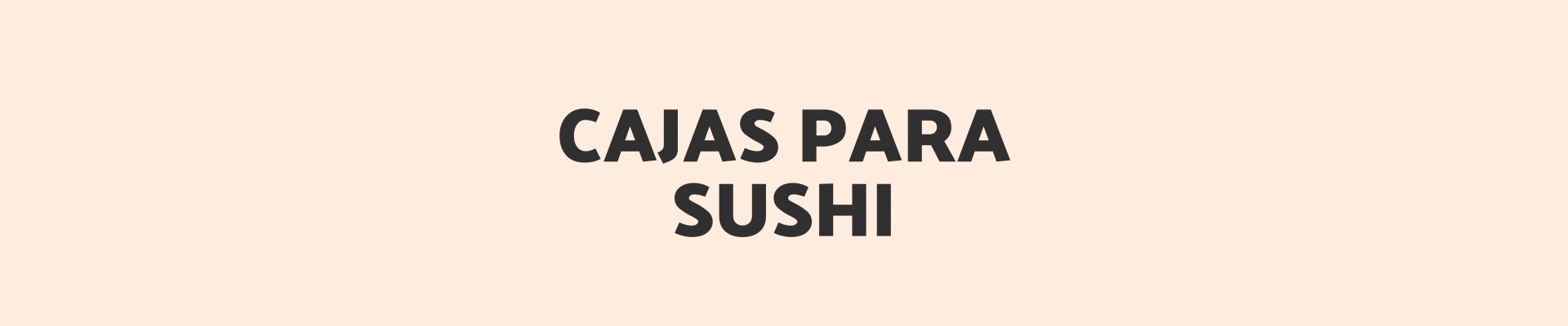 Cajas para Sushi