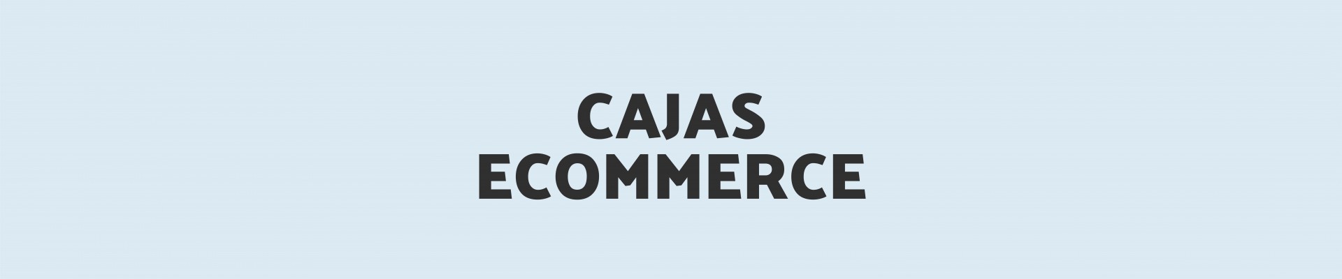 Cajas Ecommerce