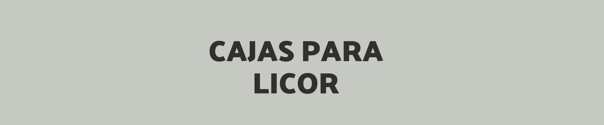 Cajas para Licores