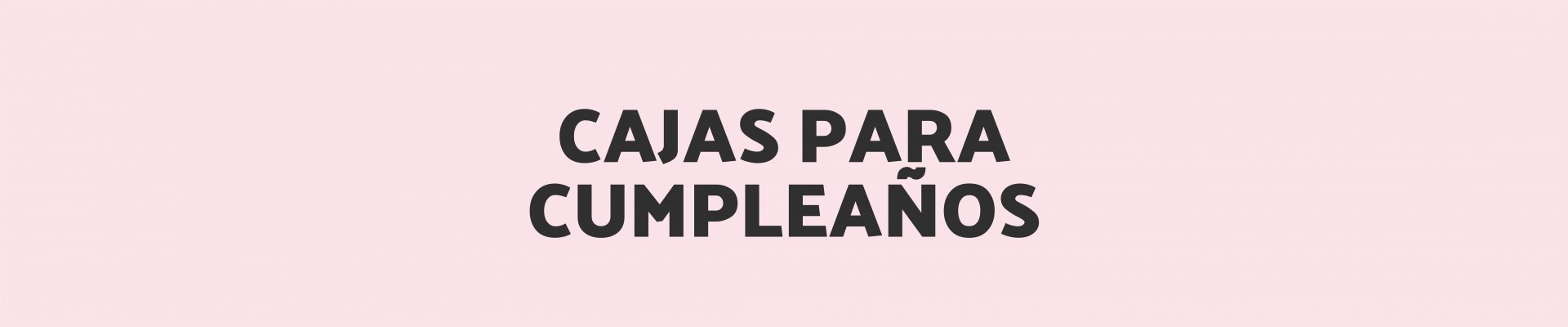 Cajas para Cumpleaños