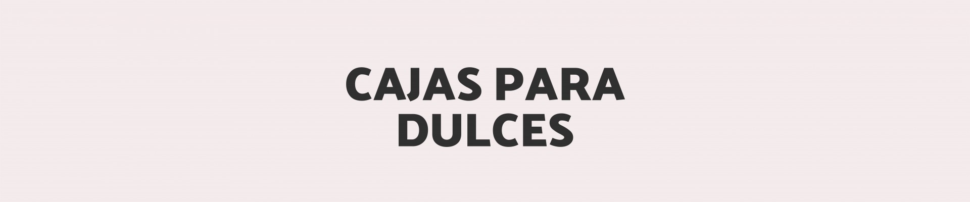 Cajas para Dulces