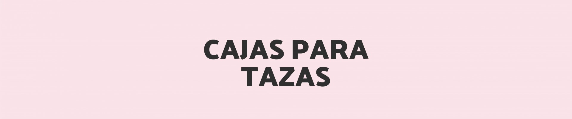 Cajas para Tazas