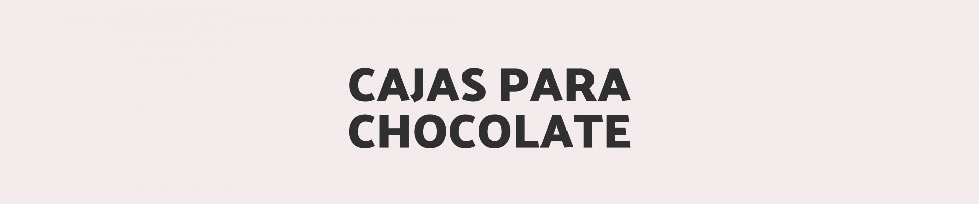 Cajas para Chocolates