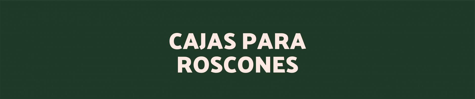 Cajas para Roscones